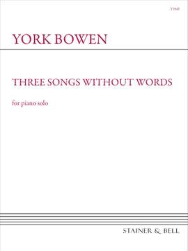 Bowen, York: Three Songs without Words, Op. 94. Piano Solo