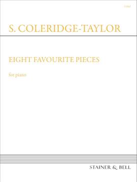Coleridge-Taylor, Samuel: Eight Favourite Pieces. Piano Solo