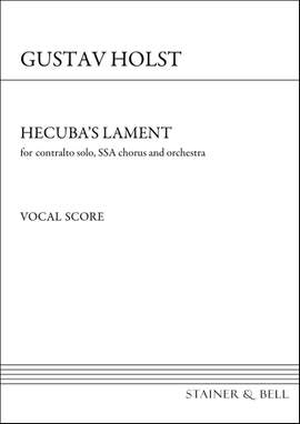 Holst, Gustav: Hecuba’s Lament. Vocal Score