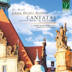 Troll, roemhildt: cantatas, sacred music in thuringia