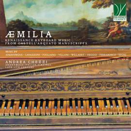 Æmilia - renaissance keyboard music from castell'arquato manuscripts