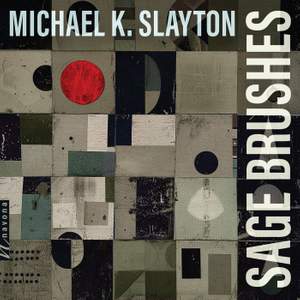 Michael K. Slayton: Sage Brushes