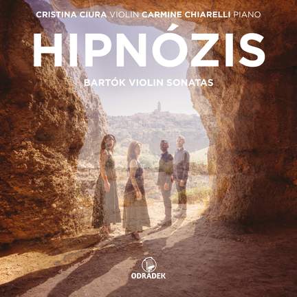 HIPNÓZIS: Bartók Violin Sonatas