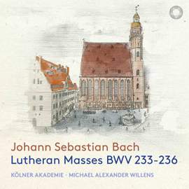 J.S. Bach: Lutheran Masses BWV 233-236