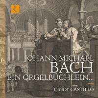 Johann Michael Bach: Ein Orgelbüchlein