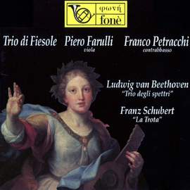 Trio di Fiesole, Piero Farulli, Franco Petracchi - Franz Schubert, Ludwig van Beethoven