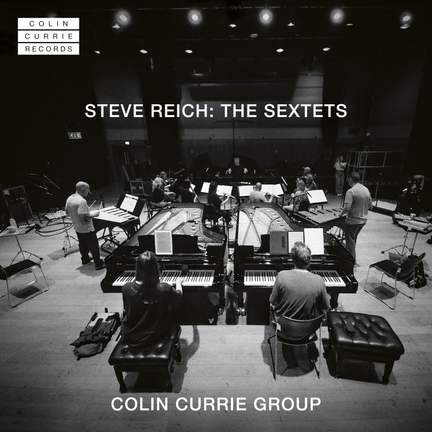 Steve Reich: The Sextets