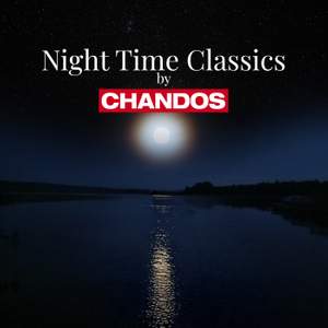 Night Time Classics by Chandos