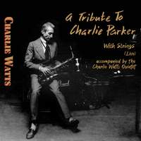 A Tribute to Charlie Parker with Strings