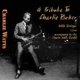 A Tribute to Charlie Parker with Strings
