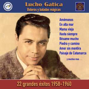 Lucho Gatica - Boleros y baladas mágicas