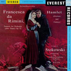 Tchaikovsky: Francesca da Rimini, Op. 32 & Hamlet, Op. 67