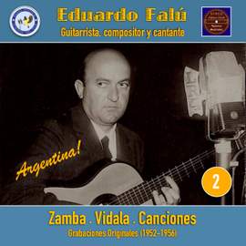 Eduardo Falú, Vol. 2: Argentina! • Zamba - Vidala - Canciones