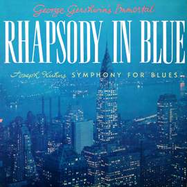 George Gershwin's Immortal Rhapsody in Blue, Joseph Kuhn's Symphony for Blues