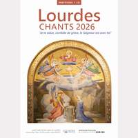 Lourdes : Chants 2026 'Je te salue, comblée de grâce, le Seigneur est avec toi'
