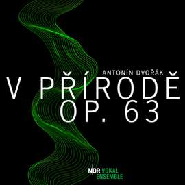 Dvořák: V přírodě, Op. 63