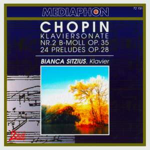Chopin: Piano Sonata No. 2 in B-Flat Minor, Op. 35: & Preludes, Op. 28