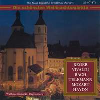 The Most Beautiful Christmas Markets - Reger, Vivaldi, Bach, Telemann, Mozart & Haydn