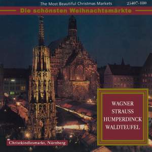 The Most Beautiful Christmas Markets - Wagner, Strauss, Humperdinck & Waldteufel