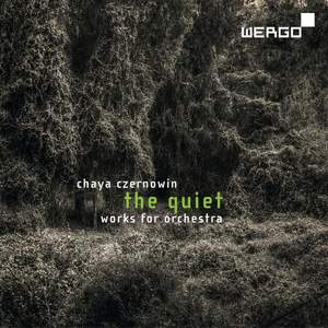 Czernowin: The Quiet. Works for Orchestra