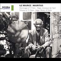 Mauritius: Tribute to Ti Frère. Séga, Music of Exile