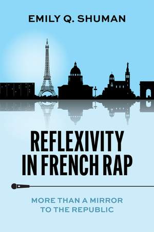 Reflexivity in French Rap: More than a Mirror to the Republic