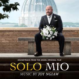 Solo Mio (Soundtrack from the Angel Original Film)