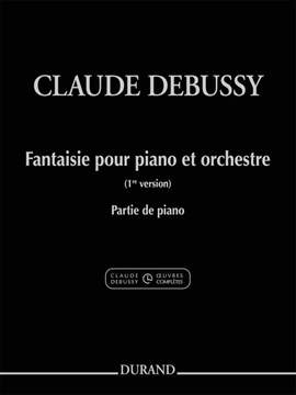 Claude Debussy: Fantaisie pour piano et orchestre