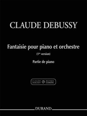 Claude Debussy: Fantaisie pour piano et orchestre