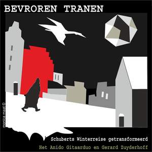 Schubert: Bevroren Tranen (Winterreise Transformed)