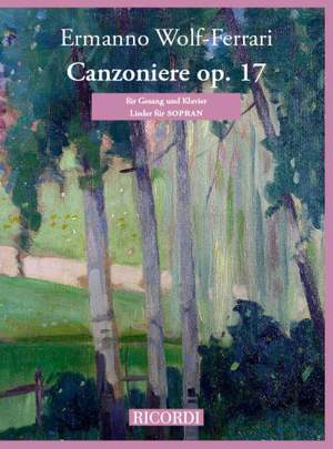 Ermanno Wolf-Ferrari: Canzoniere op. 17 - Lieder für Sopran