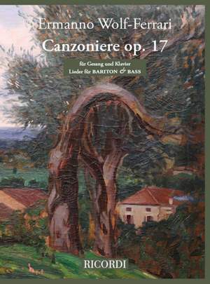 Ermanno Wolf-Ferrari: Canzoniere op. 17 - Lieder für Bariton & Bass