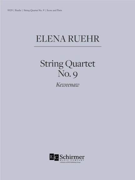 Elena Ruehr: String Quartet No. 9