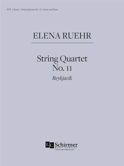 Elena Ruehr: String Quartet No. 11