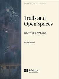 Gwyneth Walker: Trails and Open Spaces