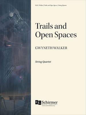 Gwyneth Walker: Trails and Open Spaces