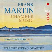 Frank Martin: Chamber Music