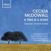 Cecilia McDowall: A Tree is A Song