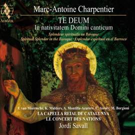 Marc-Antoine Charpentier Te Deum and In Natitvitatem canticum