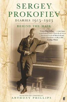 Sergey Prokofiev: Diaries 1915-1923: Behind the Mask