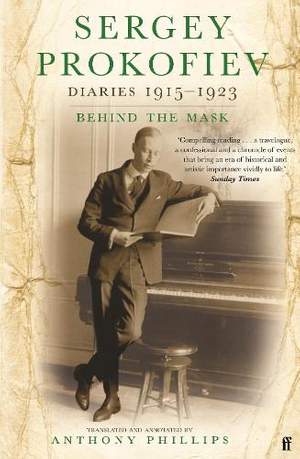 Sergey Prokofiev: Diaries 1915-1923: Behind the Mask