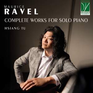 Ravel: Complete Works for Solo Piano