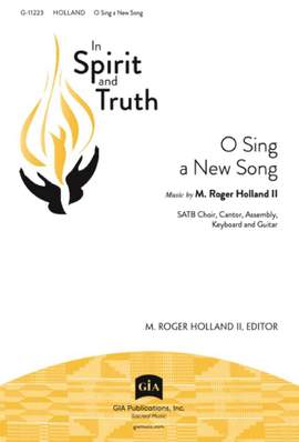 M. Roger Holland II: O Sing a New Song