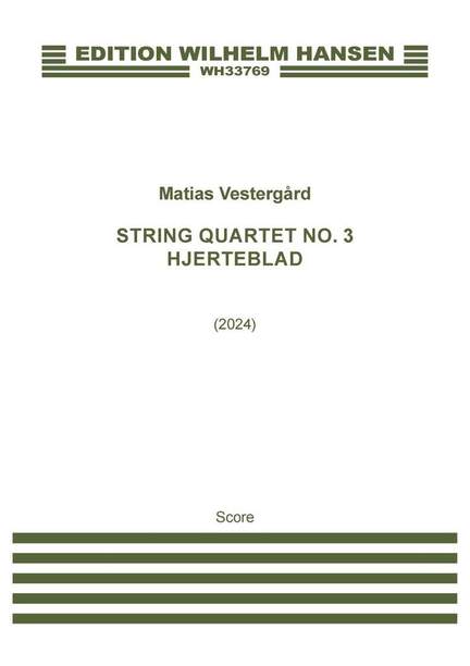 Matias Vestergård: String Quartet No. 3