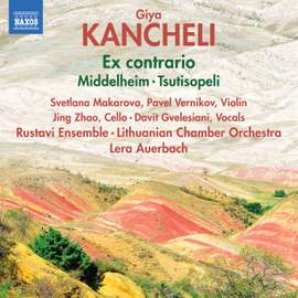 Kancheli: Ex contrario, Middelheim & Tsutisopeli