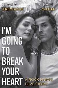 I'm Going to Break Your Heart: A rock n roll love story