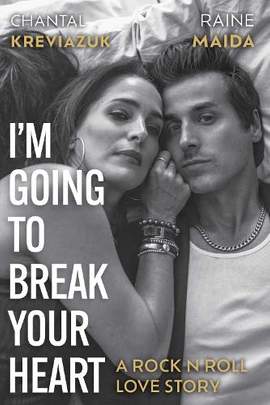 I'm Going to Break Your Heart: A rock n roll love story