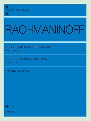 Rachmaninoff, S W: 2 Pieces for Pianoforte Six Hands