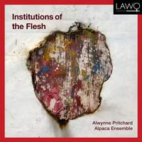 Institutions of the Flesh