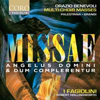 Benevoli: Missae Angelus Domini & Dum complerentur